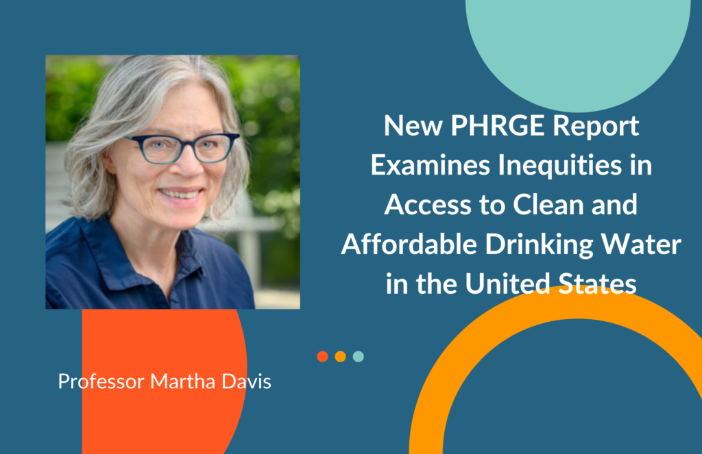 New PHRGE Report Examines Inequities in Access to Clean and Affordable Drinking Water in the United States